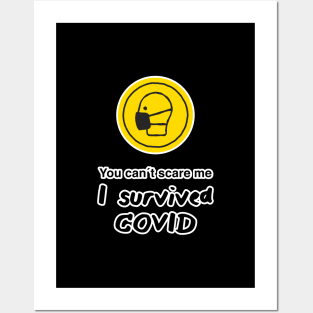 You can´t scare me I survived Covid Posters and Art